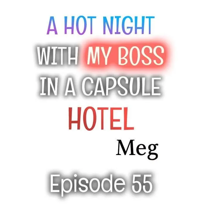 A Hot Night With My Boss In A Capsule Hotel Chapter 55 page 1 - MangaNato