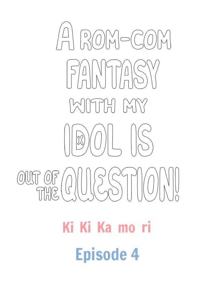 A Rom-Com Fantasy With My Idol Is Out Of The Question! - Page 1