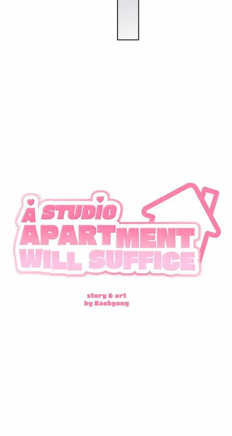 A Studio Apartment Will Suffice - Page 23