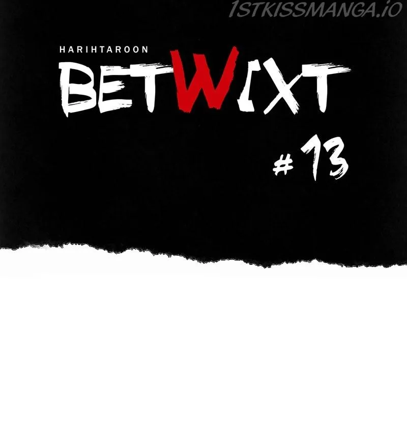 Betwixt Chapter 13 page 17 - MangaKakalot