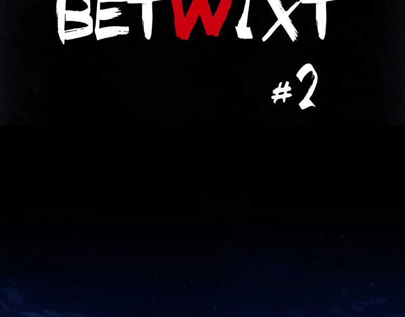 Betwixt Chapter 2 page 68 - MangaKakalot