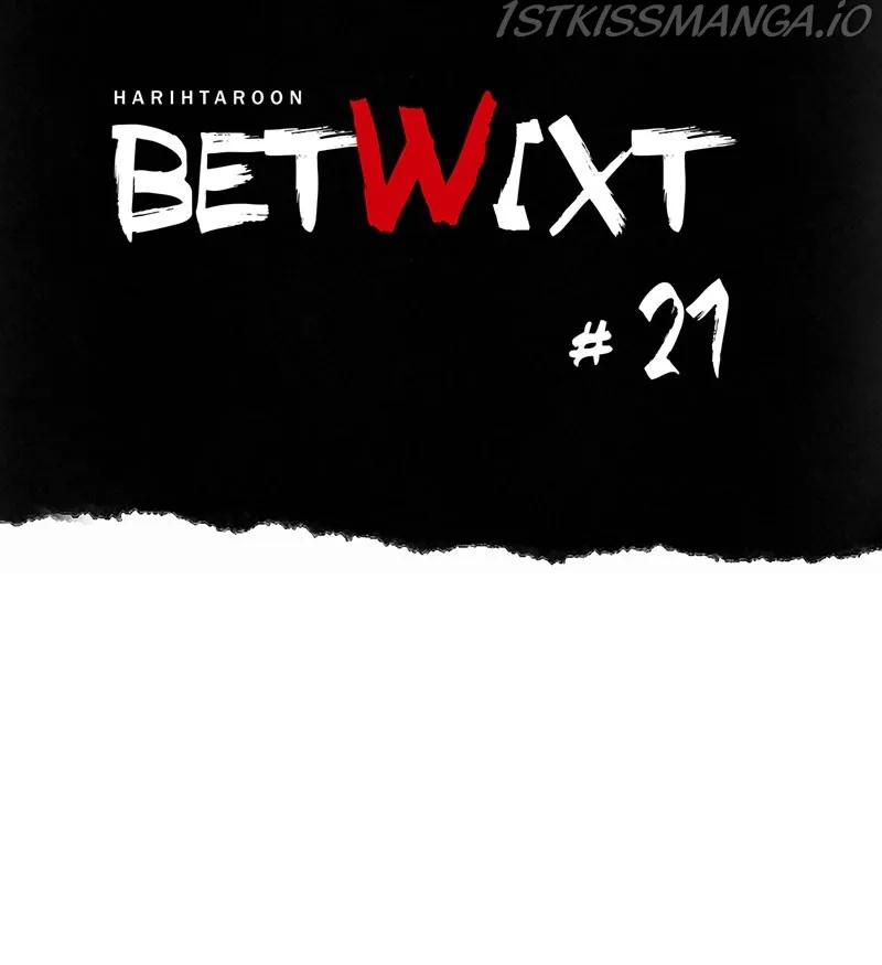 Betwixt Chapter 21 page 20 - MangaKakalot