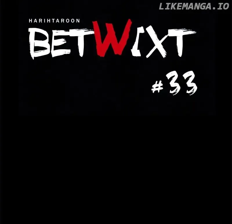 Betwixt Chapter 33 page 18 - MangaKakalot