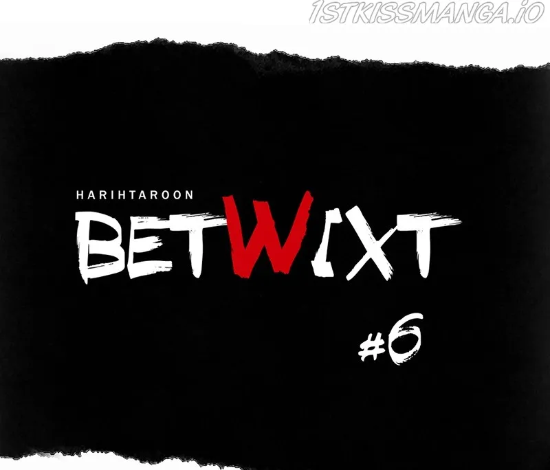 Betwixt Chapter 6 page 58 - MangaKakalot