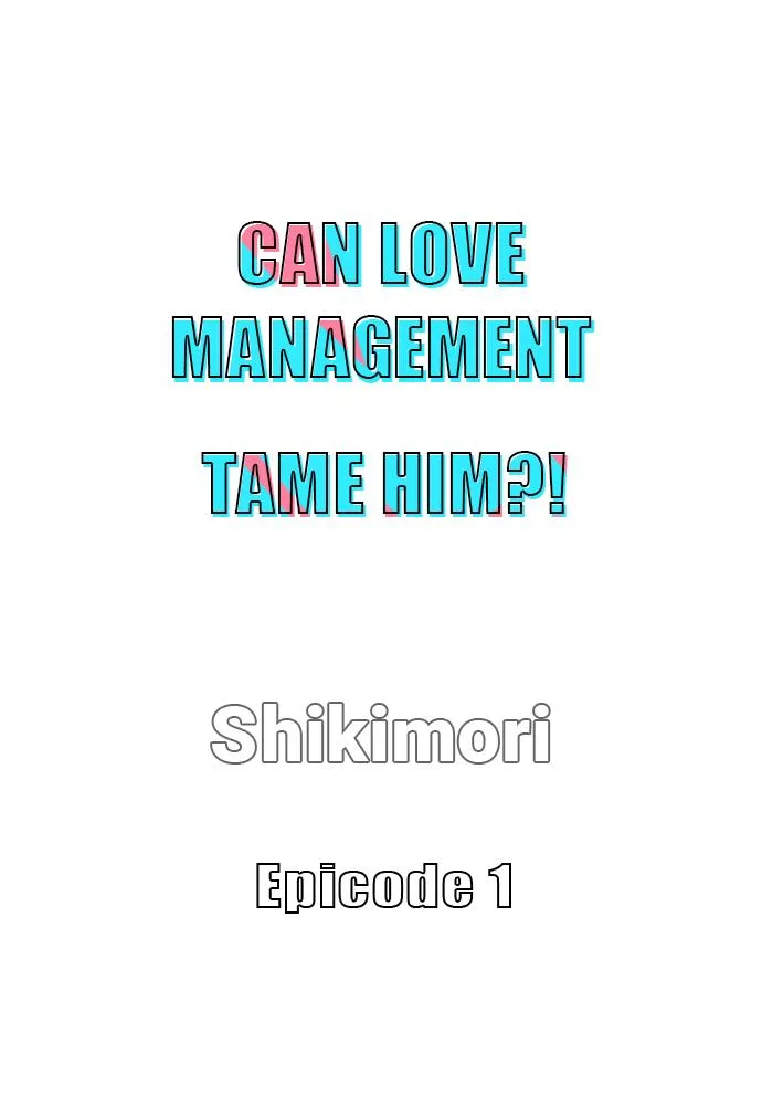 Can Love Management Tame Him?! 〘Official〙 Chapter 1 page 6 - MangaKakalot