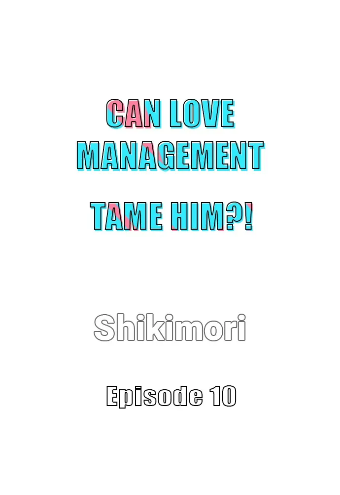 Can Love Management Tame Him?! 〘Official〙 Chapter 10 page 1 - MangaKakalot