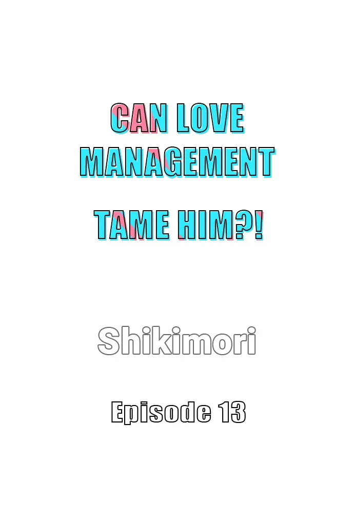 Can Love Management Tame Him?! 〘Official〙 Chapter 13 page 2 - MangaKakalot