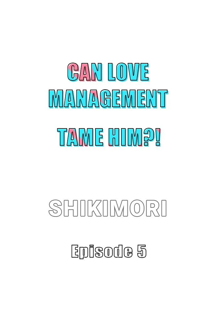 Can Love Management Tame Him?! 〘Official〙 Chapter 5 page 6 - MangaKakalot