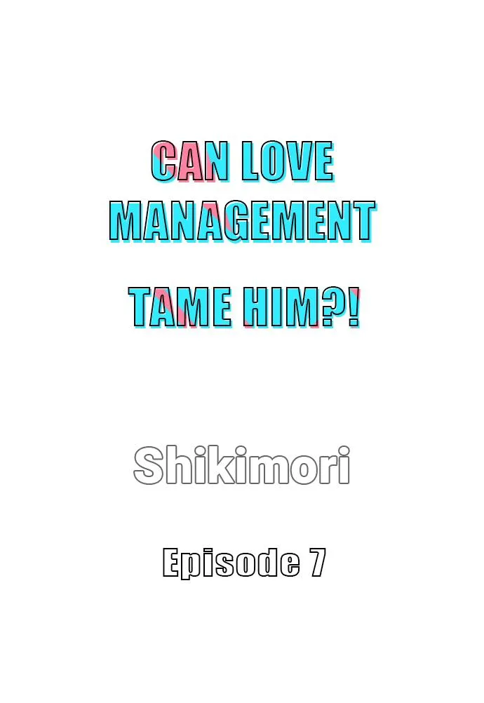 Can Love Management Tame Him?! 〘Official〙 Chapter 7 page 6 - MangaKakalot