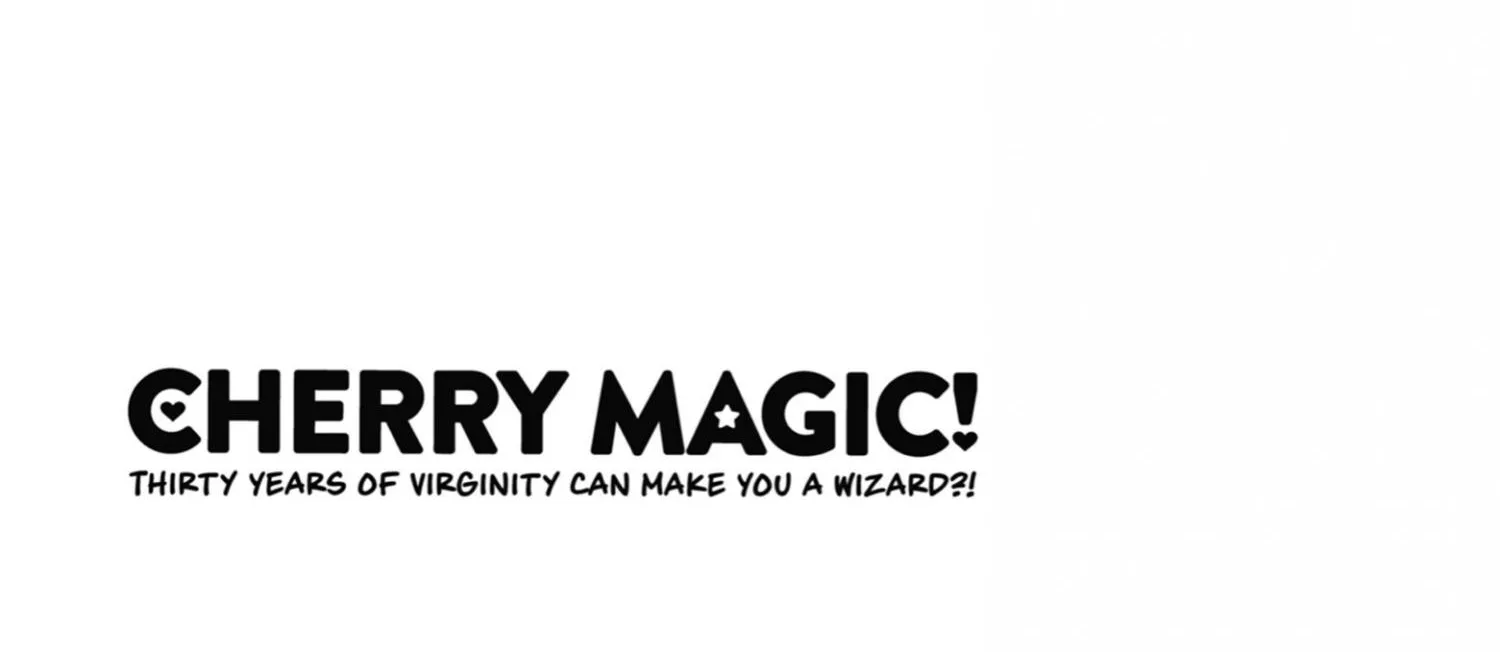 Cherry Magic! Thirty Years Of Virginity Can Make You A Wizard?! - Page 35