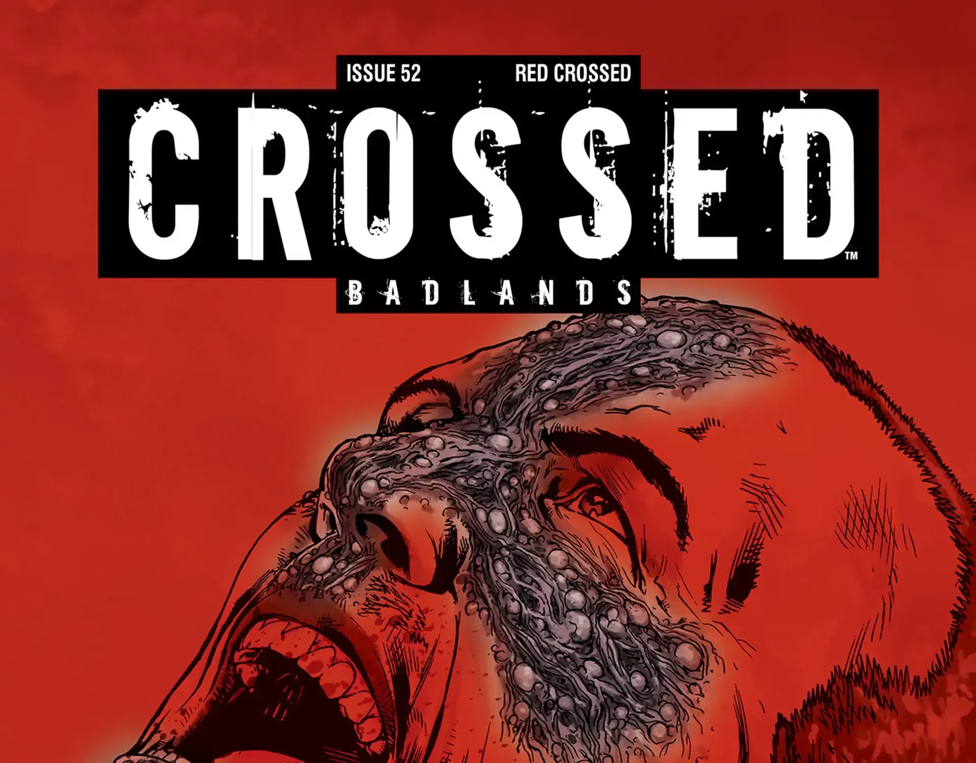 Crossed: Badlands Chapter 52 page 7 - MangaKakalot