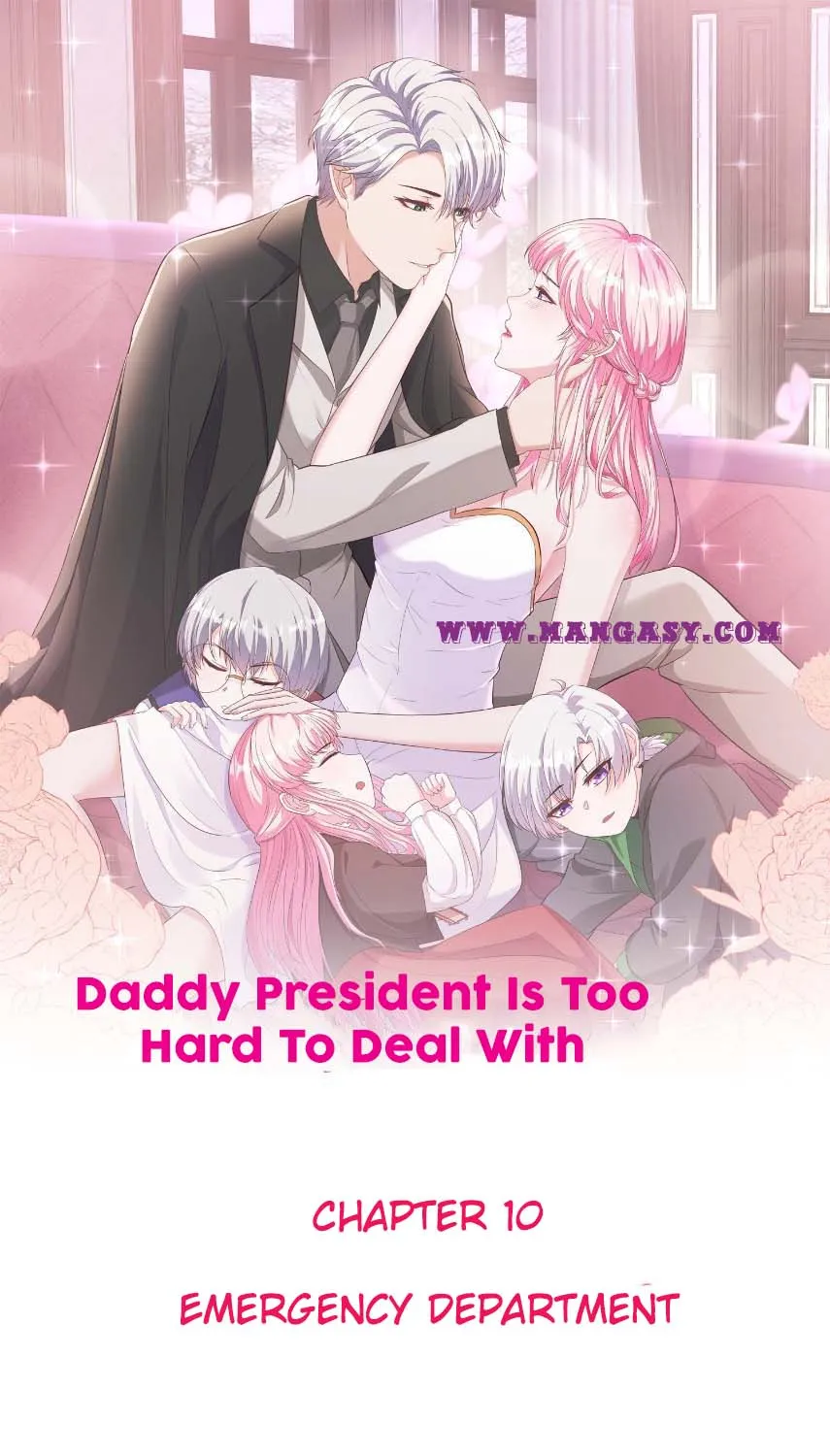 Daddy President Is Too Hard To Deal With Chapter 10 page 1 - MangaKakalot