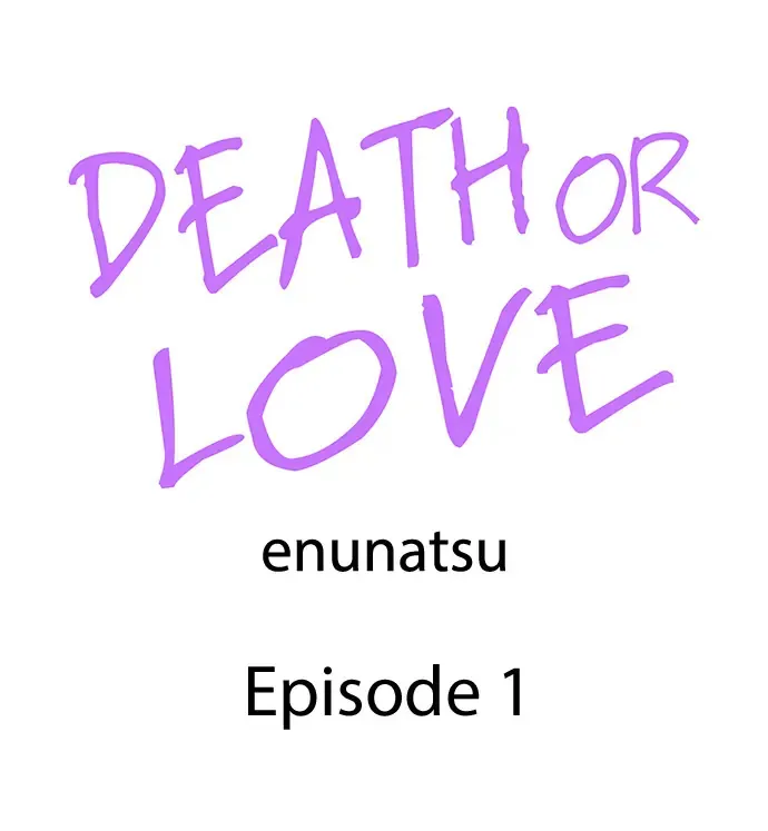 Death Or Love Chapter 1 page 2 - MangaKakalot