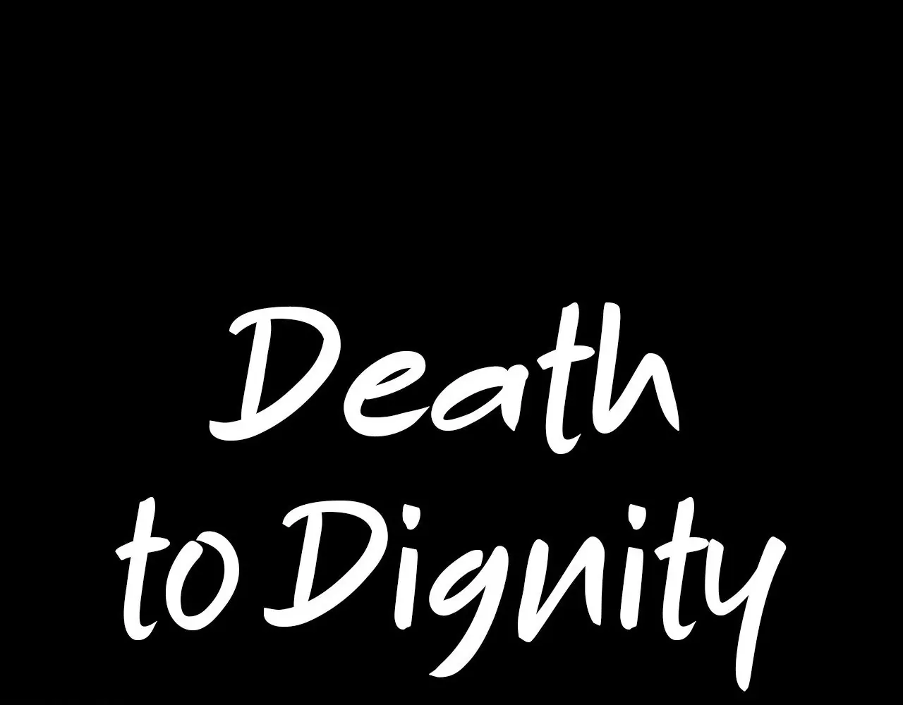 Death To Dignity - Page 6