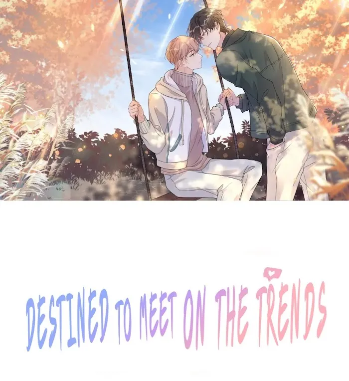 Destined To Meet On The Trends Chapter 1 page 1 - MangaKakalot