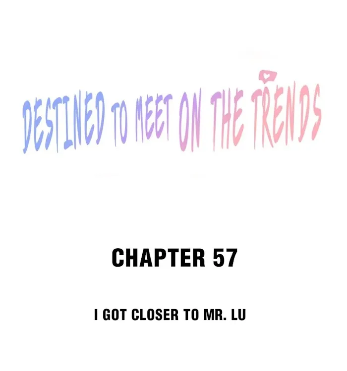 Destined To Meet On The Trends Chapter 57 page 1 - MangaKakalot