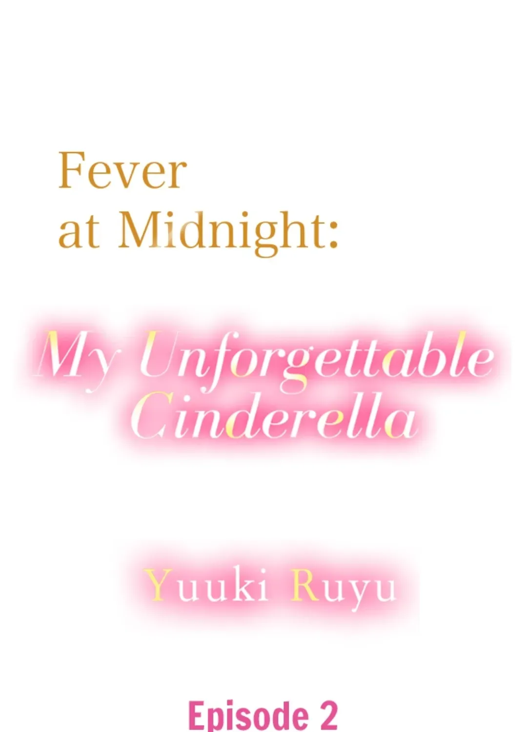 Fever at Midnight: My Unforgettable Cinderella Chapter 2 page 2 - MangaKakalot