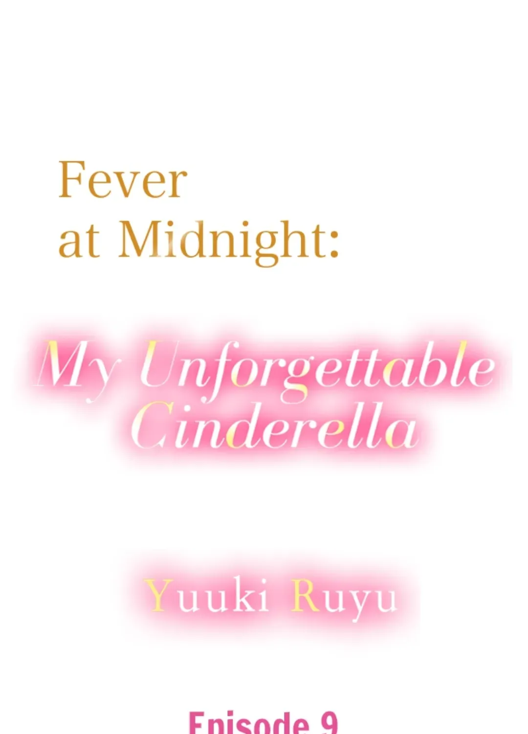 Fever at Midnight: My Unforgettable Cinderella Chapter 9 page 3 - MangaKakalot