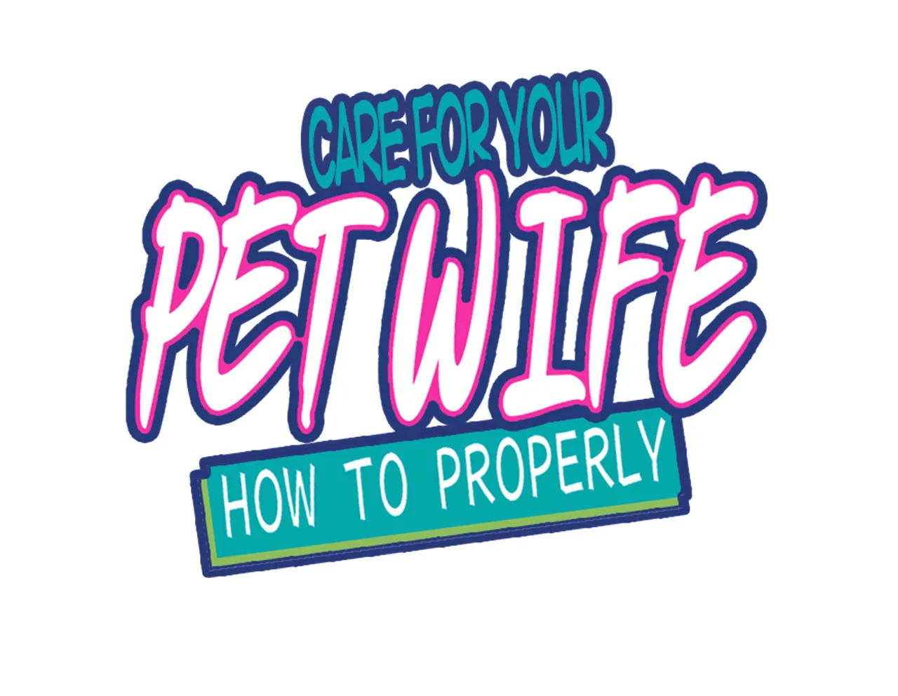 How To Properly Care For Your Pet Wife Chapter 7 page 2 - MangaNato