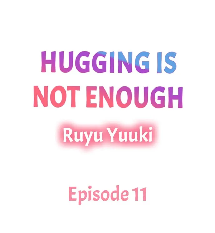 Hugging Is Not Enough Chapter 11 page 1 - MangaNato