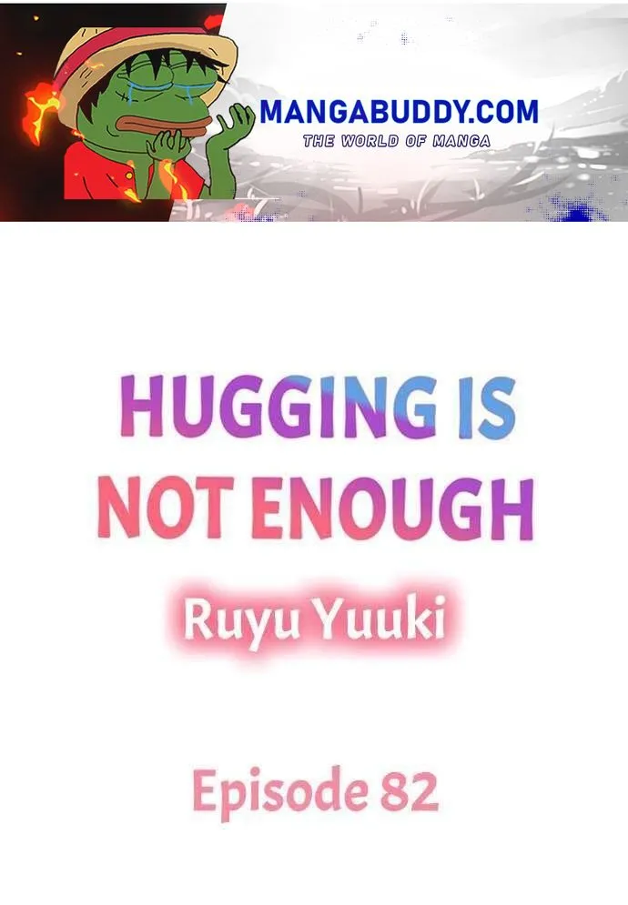 Hugging Is Not Enough Chapter 82 page 1 - MangaNato