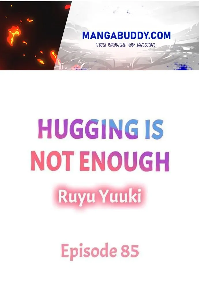 Hugging Is Not Enough Chapter 85 page 1 - MangaNato