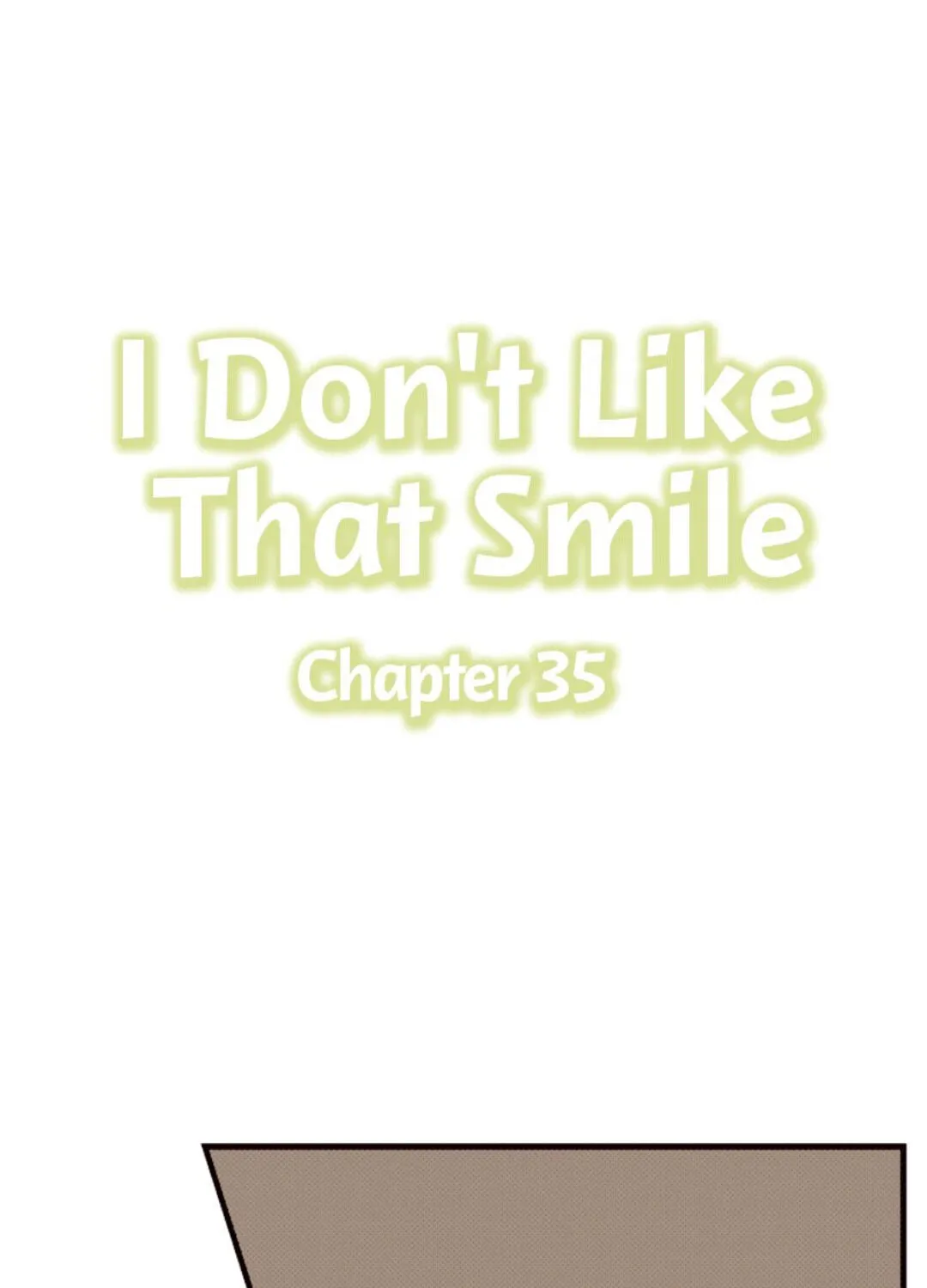 I Don’t Like That Smile Chapter 35 page 1 - MangaKakalot