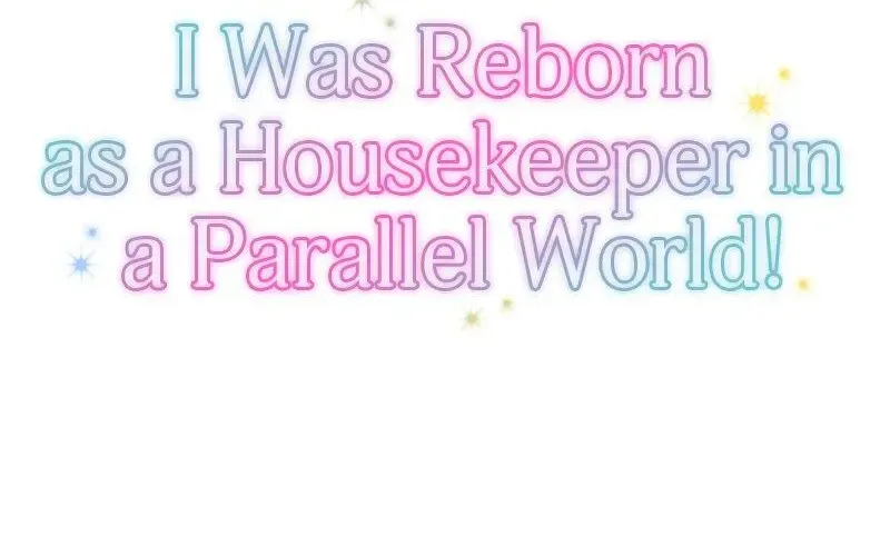 I Was Reborn As A Housekeeper In A Parallel World! Chapter 186 page 19 - MangaKakalot