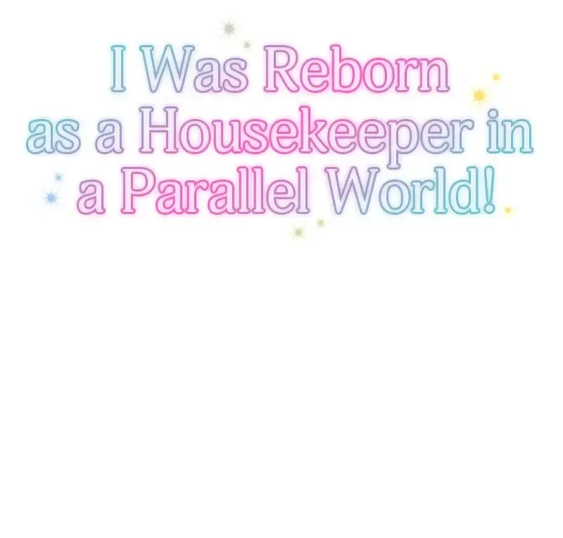 I Was Reborn As A Housekeeper In A Parallel World! Chapter 199 page 13 - Mangabat