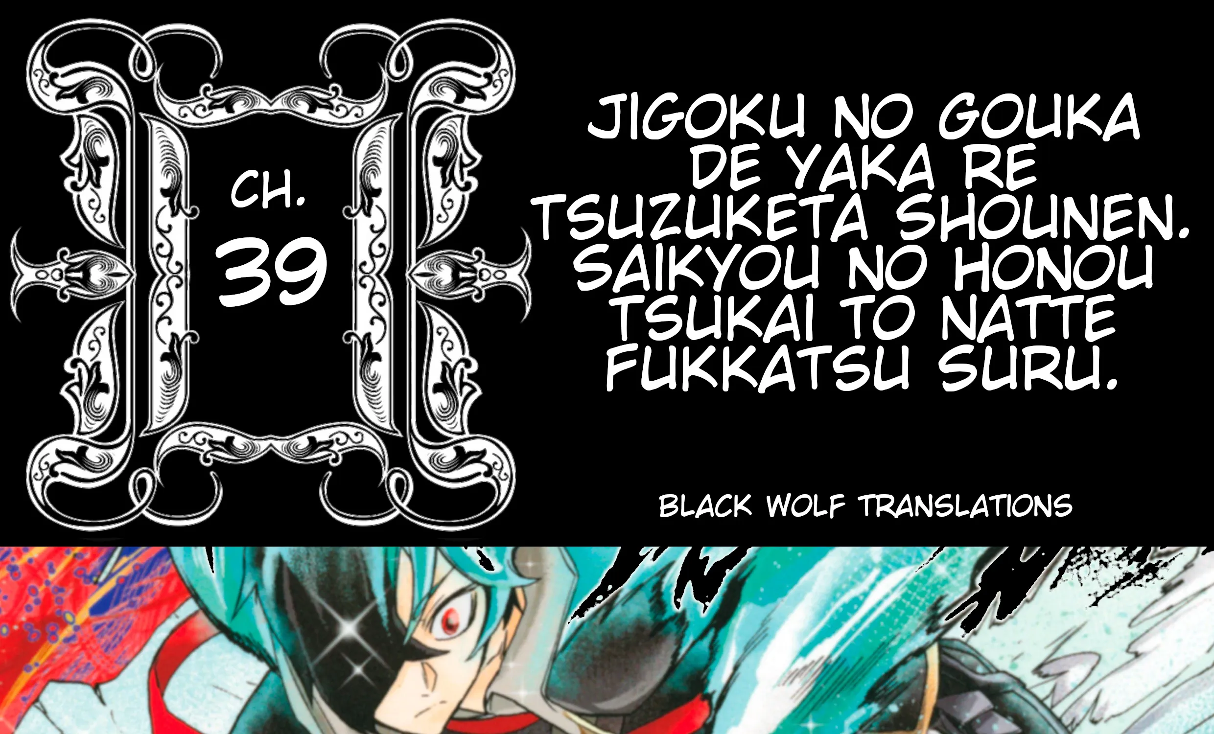 Jigoku No Gouka De Yaka Re Tsuzuketa Shounen. Saikyou No Honou Tsukai To Natte Fukkatsu Suru. Chapter 39 page 1 - MangaNelo