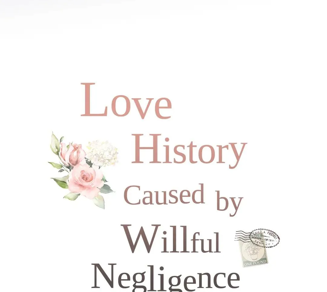 Love History Caused by Willful Negligence - Page 13