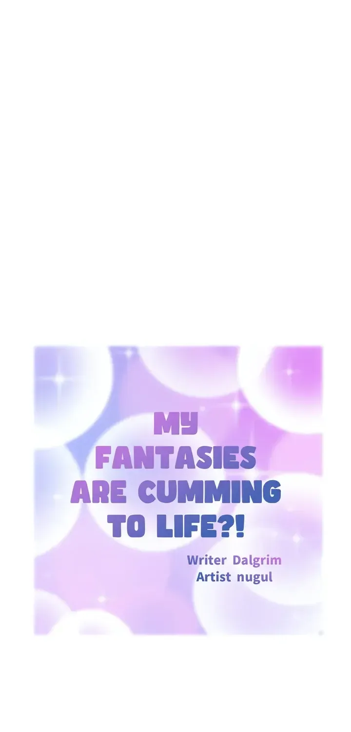 My Fantasies Are Cumming To Life?! - Page 7