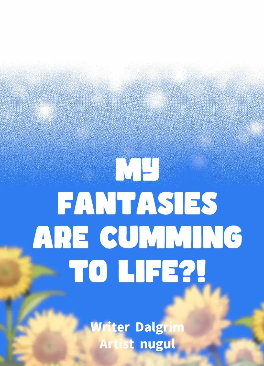 My Fantasies Are Cumming To Life?! - Page 62