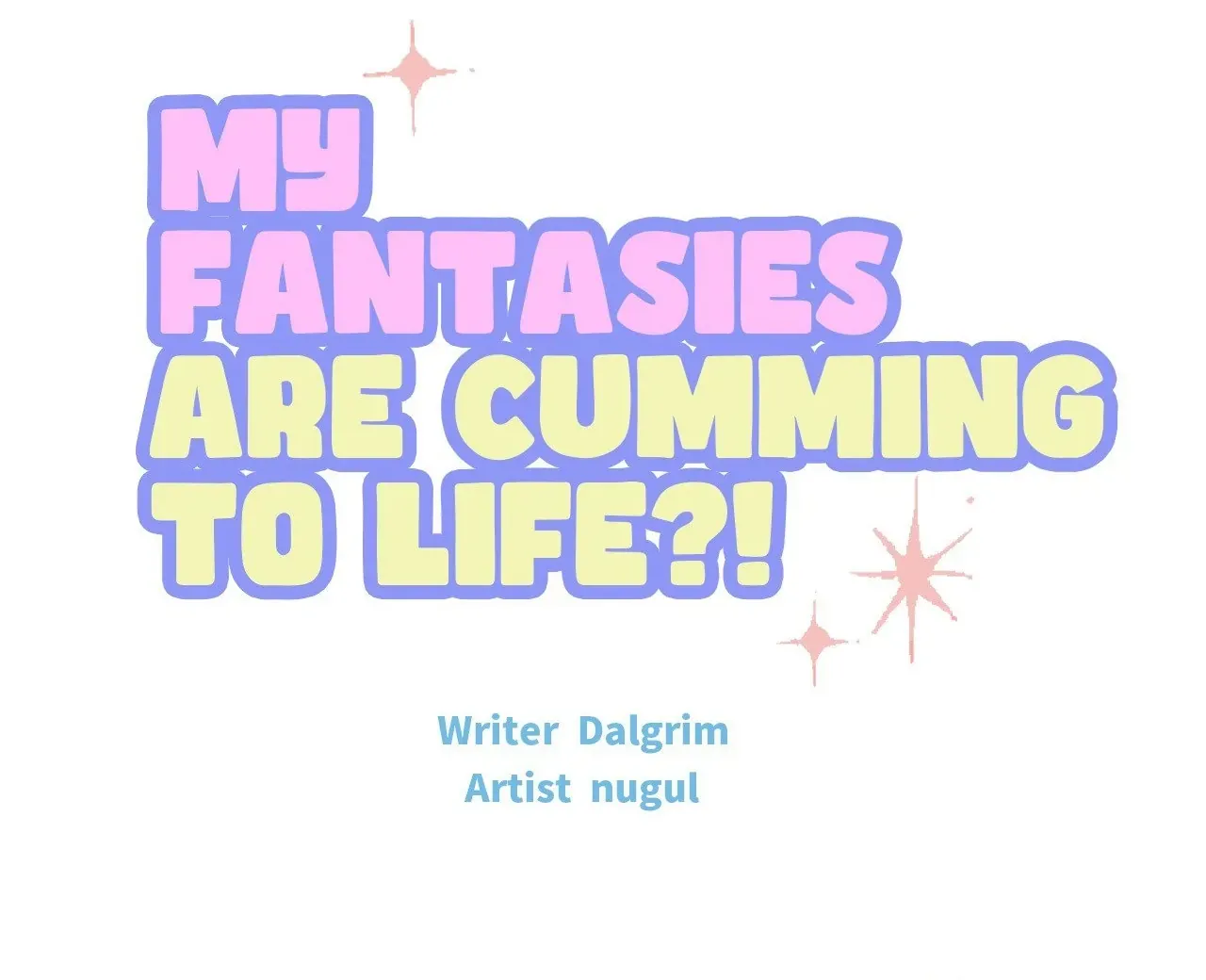 My Fantasies Are Cumming To Life?! - Page 84