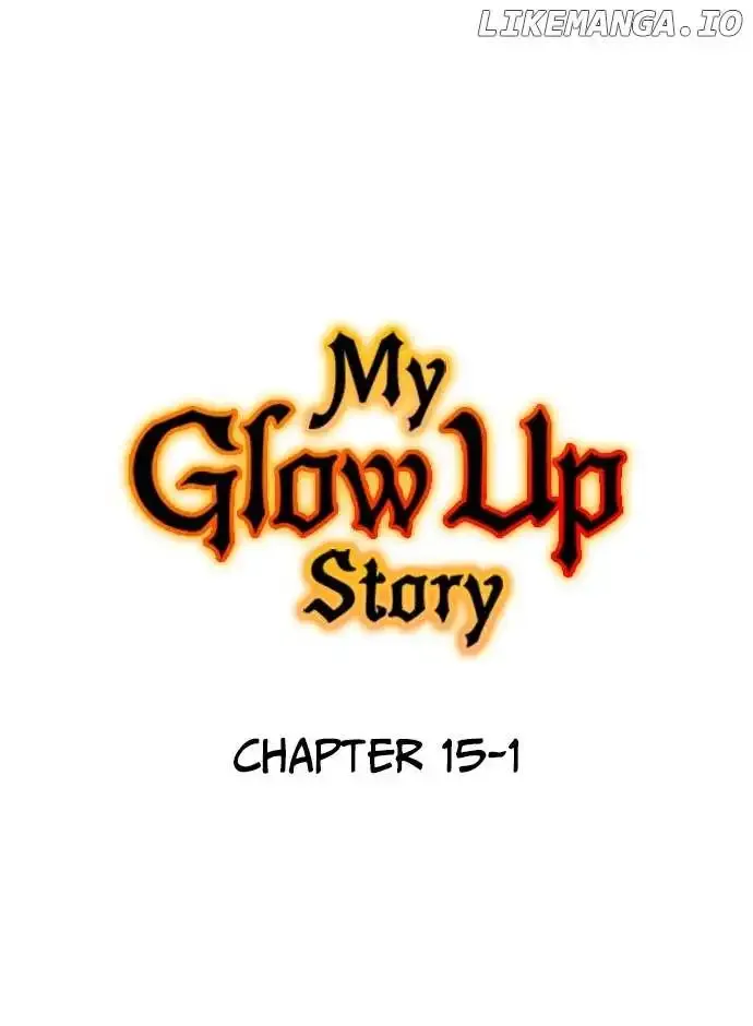 My Glow Up Story Chapter 15.1 page 3 - MangaNato