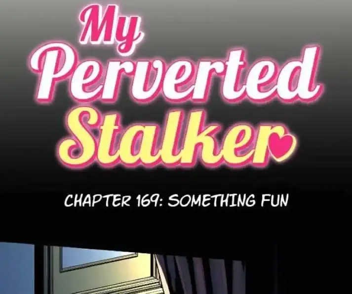 My Perverted Stalker Chapter 169 page 8 - MangaKakalot