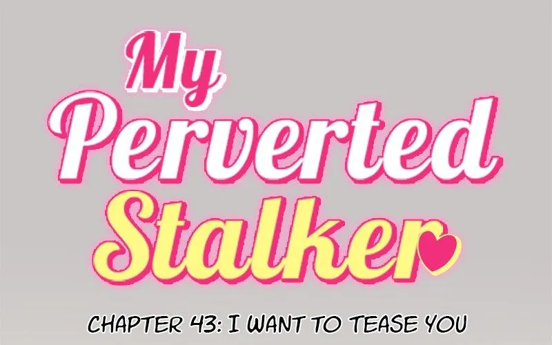 My Perverted Stalker - Page 3