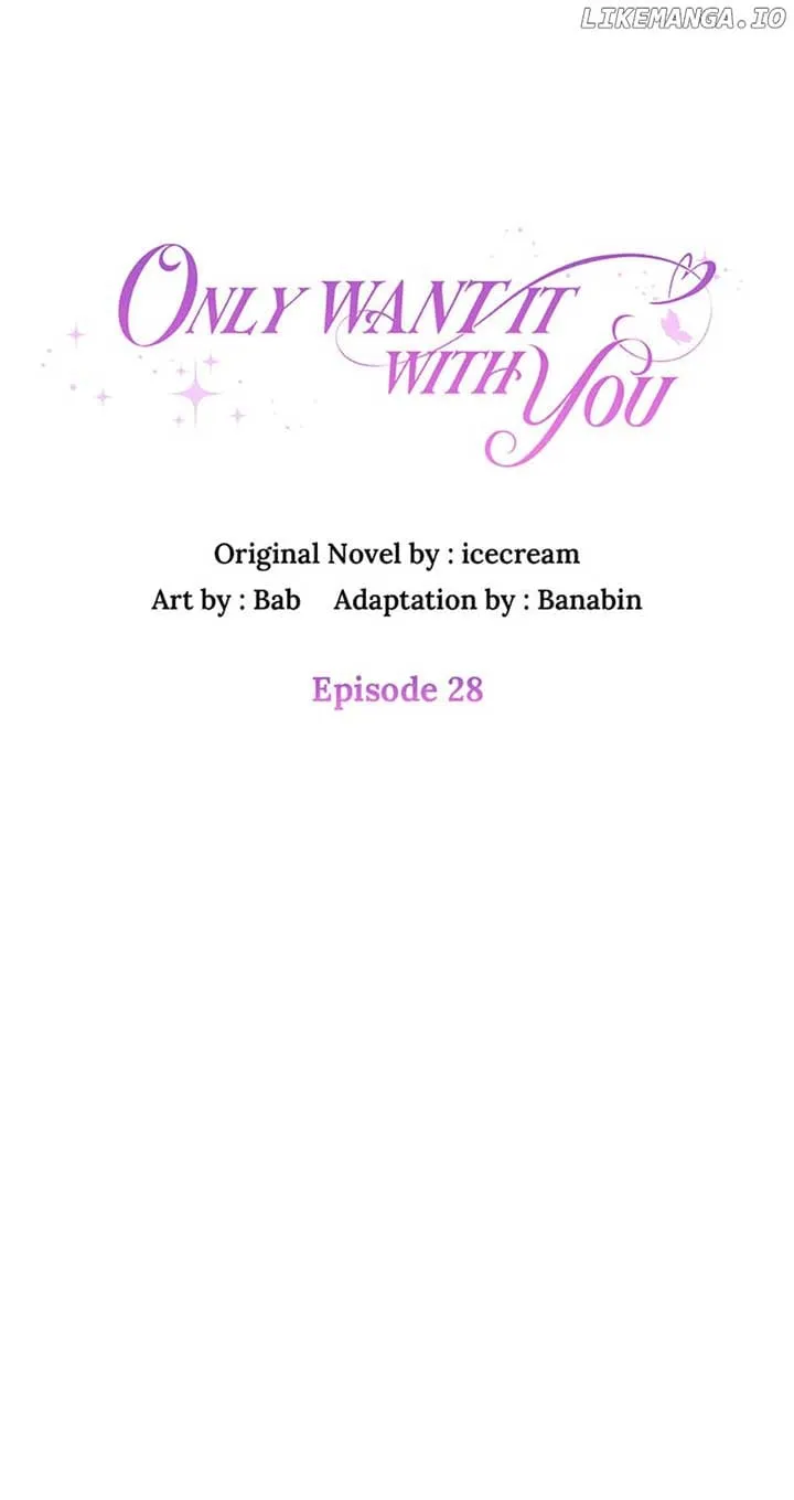 Only Want It With You Chapter 28 page 23 - MangaKakalot