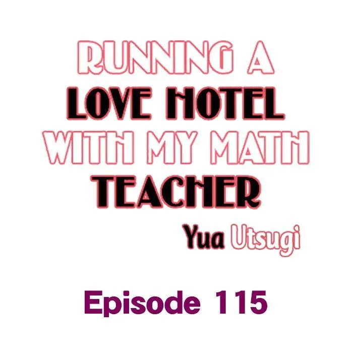 Running A Love Hotel With My Math Teacher Chapter 115 page 1 - MangaKakalot