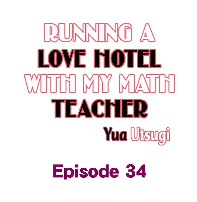 Running A Love Hotel With My Math Teacher Chapter 34 page 1 - MangaKakalot