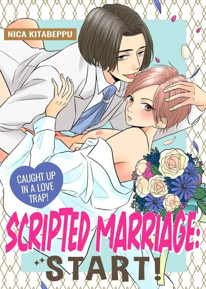 Scripted Marriage: Start! - Caught Up in a Love Trap! - Page 1