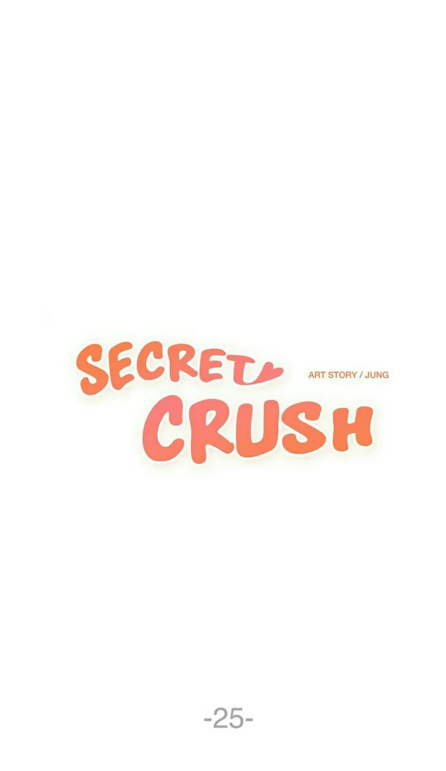 Secret Crush Chapter 25 page 1 - MangaKakalot