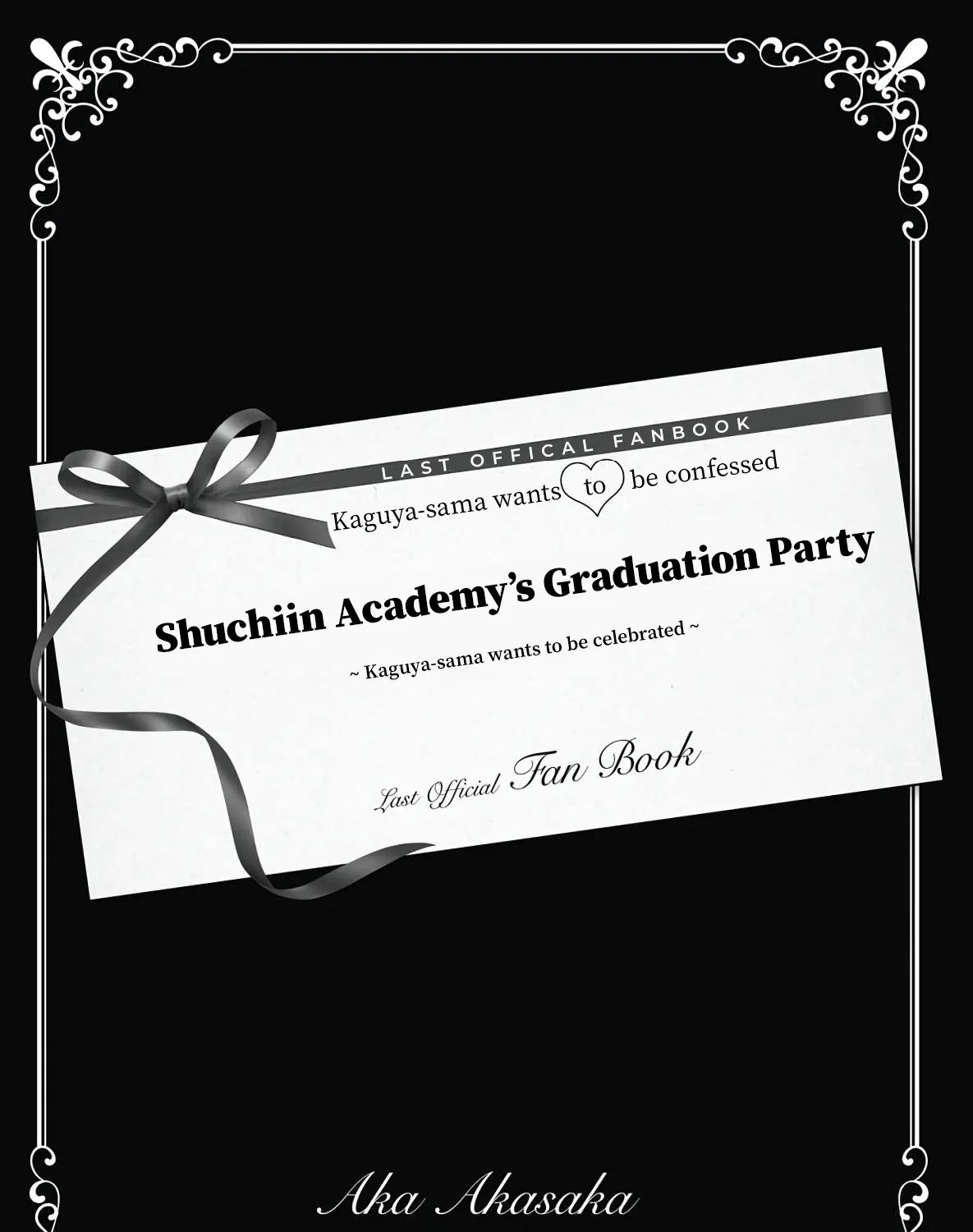 Shuchiin Academy’S Graduation Party ~Kaguya-Sama Wants To Be Celebrated~: Last Official Fanbook - Page 2