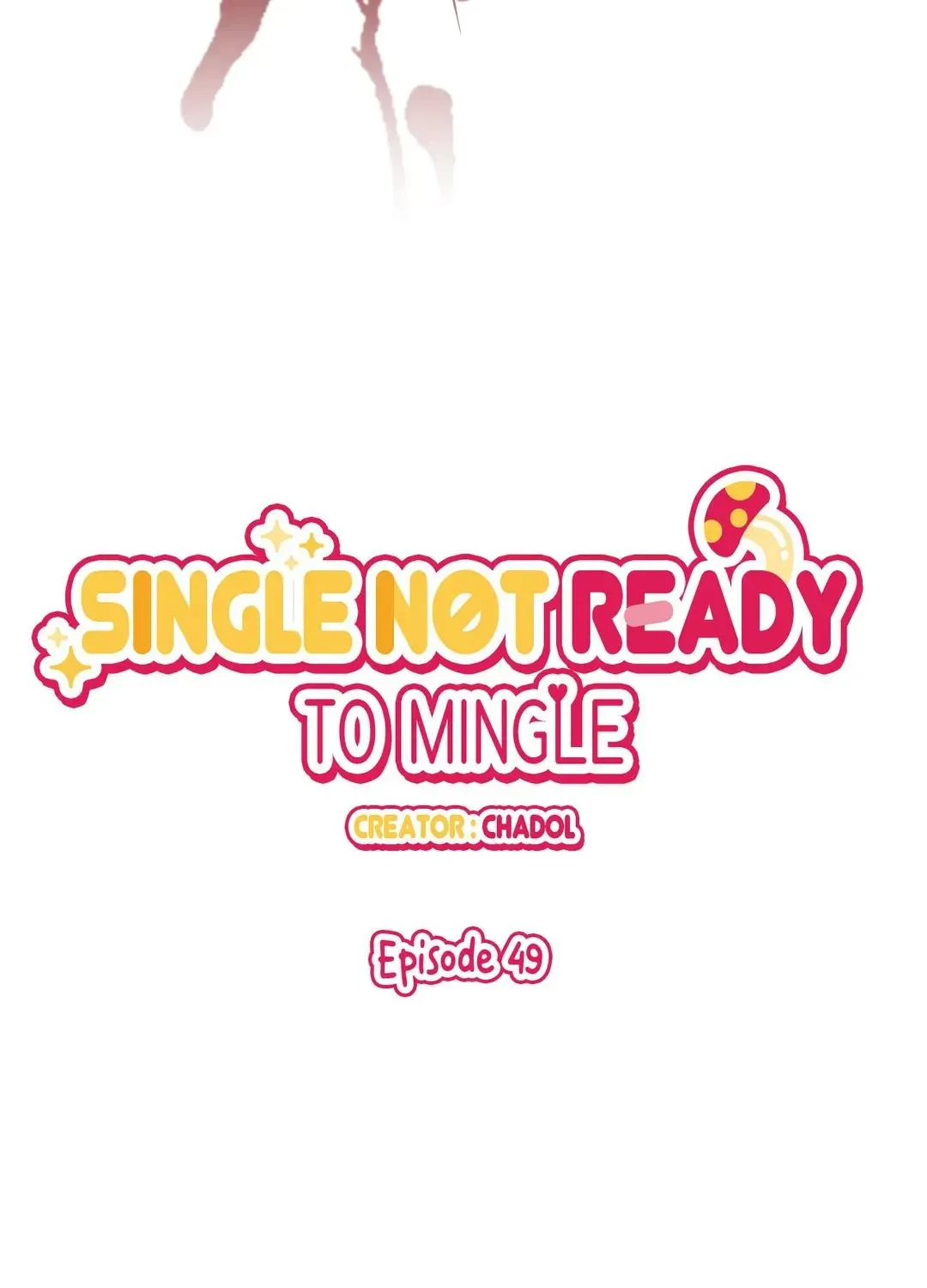 Single Not Ready to Mingle Chapter 49 page 150 - Mangabat