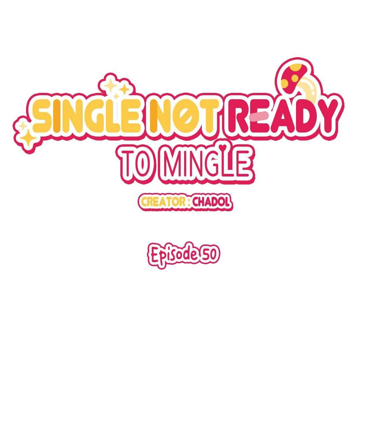 Single Not Ready to Mingle - Page 48