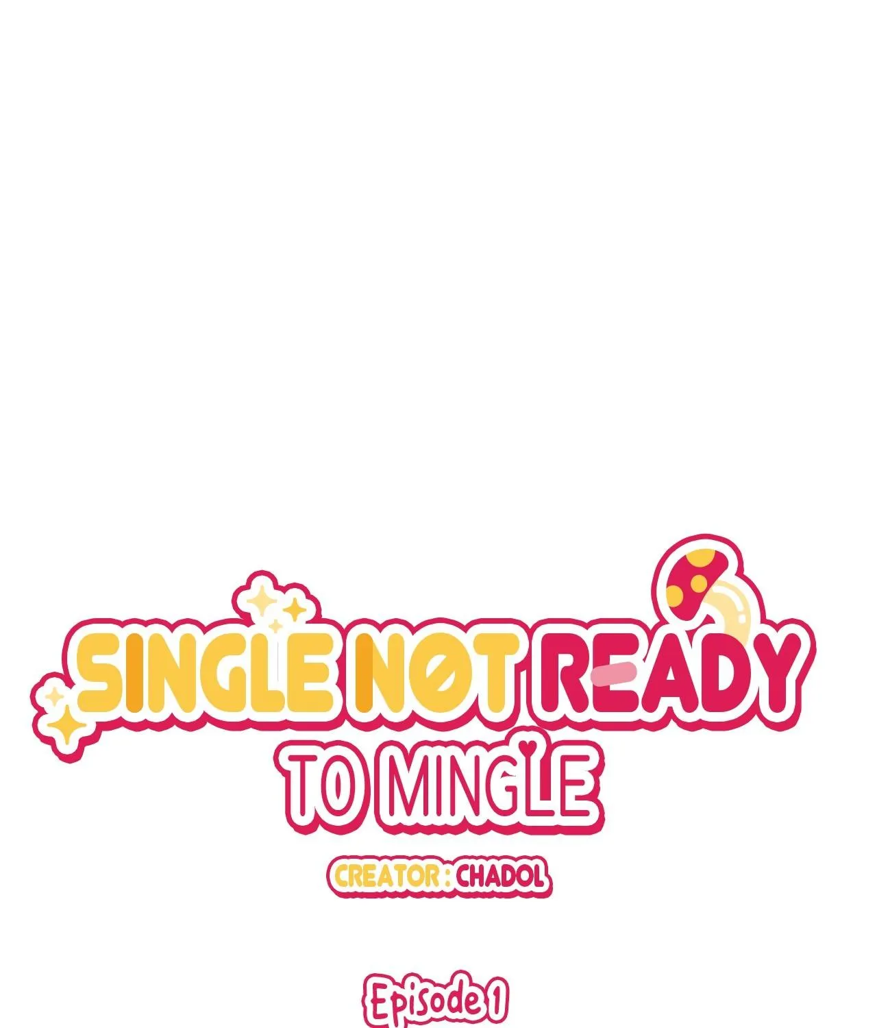 Single Not Ready to Mingle Chapter 54 page 2 - MangaNelo