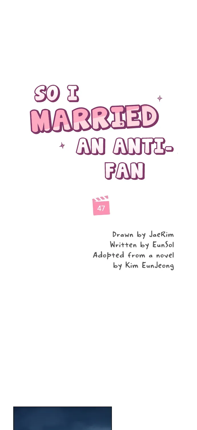 So I Married An Anti-Fan Chapter 47 page 8 - MangaKakalot