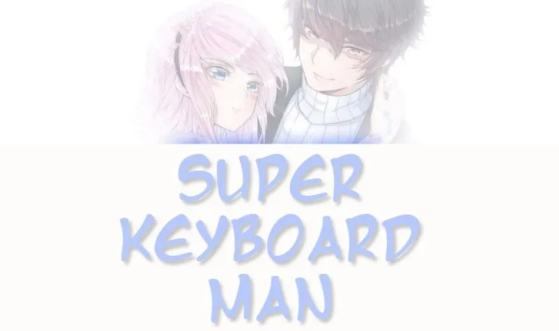 Super Keyboard Man Chapter 11 page 1 - MangaKakalot