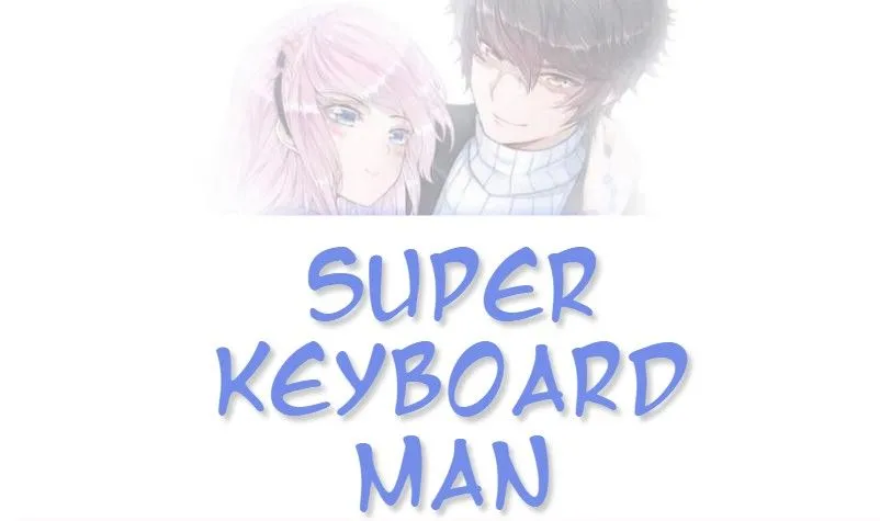 Super Keyboard Man Chapter 16 page 1 - MangaKakalot