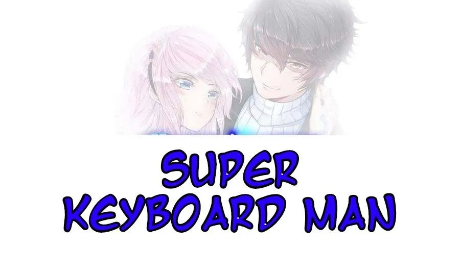 Super Keyboard Man Chapter 2 page 1 - MangaKakalot